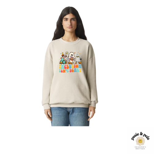 Inclusion Isn't Scary Adult Sweatshirt