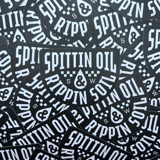 Spittin Oil & Rippin Soil Sticker